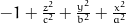 -1 + \frac{z^{2}}{c^{2}} + \frac{y^{2}}{b^{2}} + \frac{x^{2}}{a^{2}}