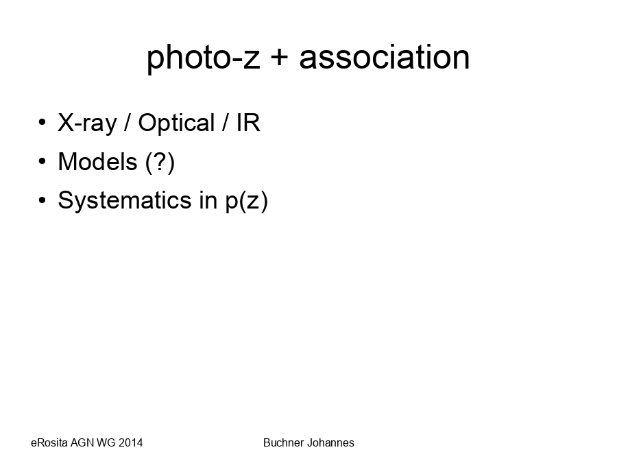 photo-z + association
X-ray / Optical / IR
Models (?)
Systematics in p(z)