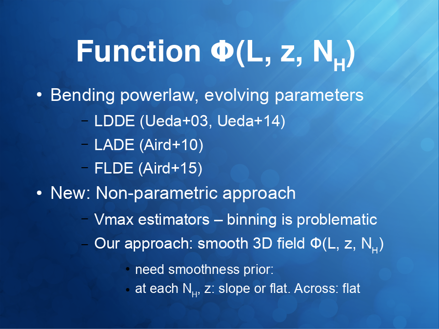 Function Φ(L, z, NH)
Bending powerlaw, evolving parameters

New: Non-parametric approach