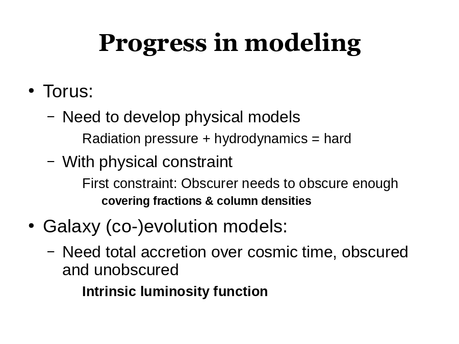 Progress in modeling
Torus:

Galaxy (co-)evolution models: