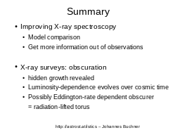 Summary
Improving X-ray spectroscopy

X-ray surveys: obscuration

http://astrost.at/istics – Johannes Buchner