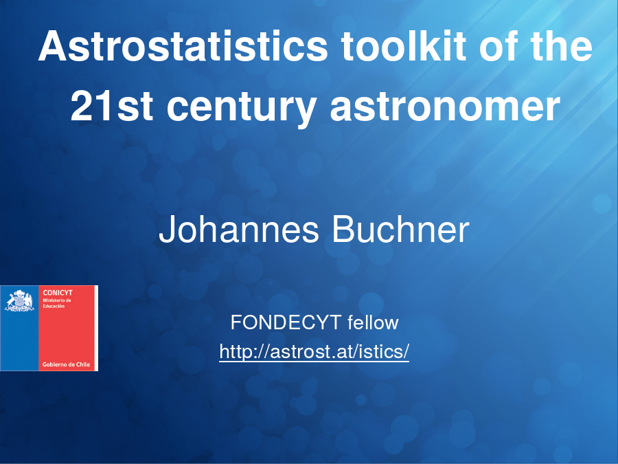 Astrostatistics toolkit of the 21st century astronomer
Johannes Buchner
FONDECYT fellow