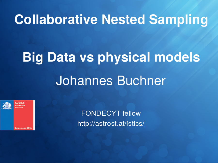 Collaborative Nested Sampling
Big Data vs physical models
Johannes Buchner
FONDECYT fellow