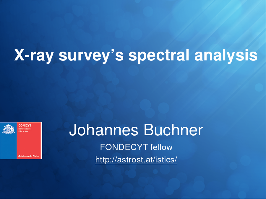 X-ray survey’s spectral analysis
Johannes Buchner
FONDECYT fellow