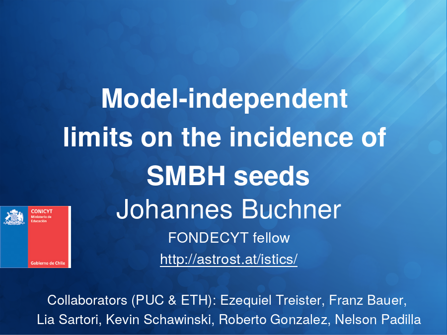 Model-independent 
limits on the incidence of 
SMBH seeds
Johannes Buchner
FONDECYT fellow
Collaborators (PUC & ETH): Ezequiel Treister, Franz Bauer, 
Lia Sartori, Kevin Schawinski, Roberto Gonzalez, Nelson Padilla