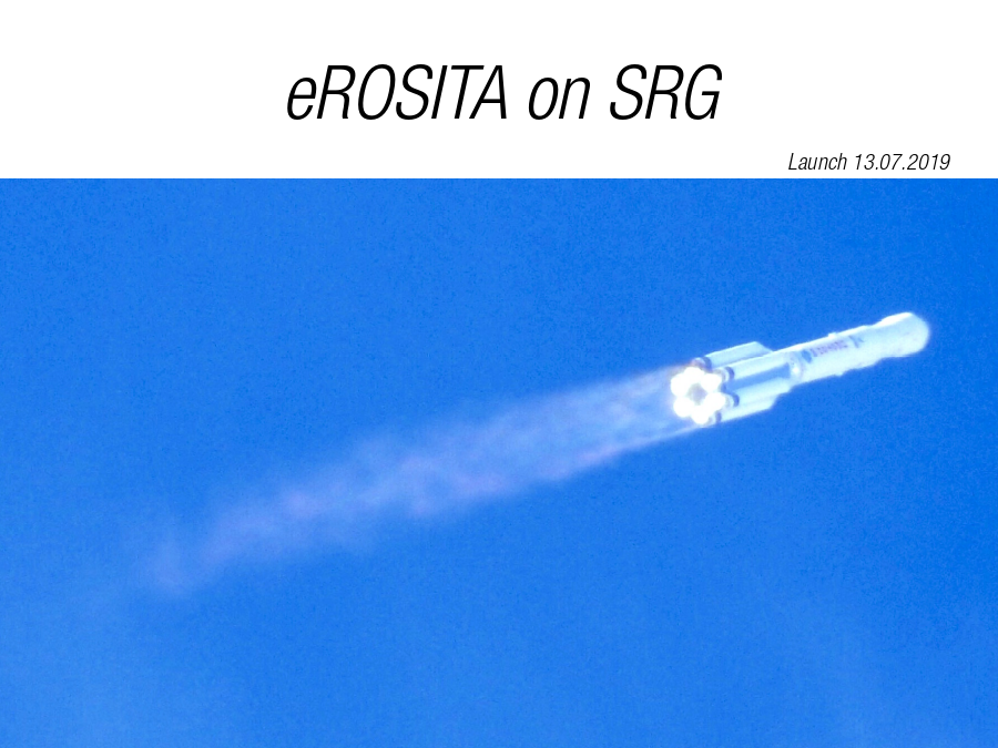 eROSITA on SRG
Launch 13.07.2019